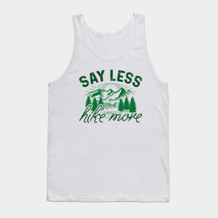 Say Less Hike More Tank Top